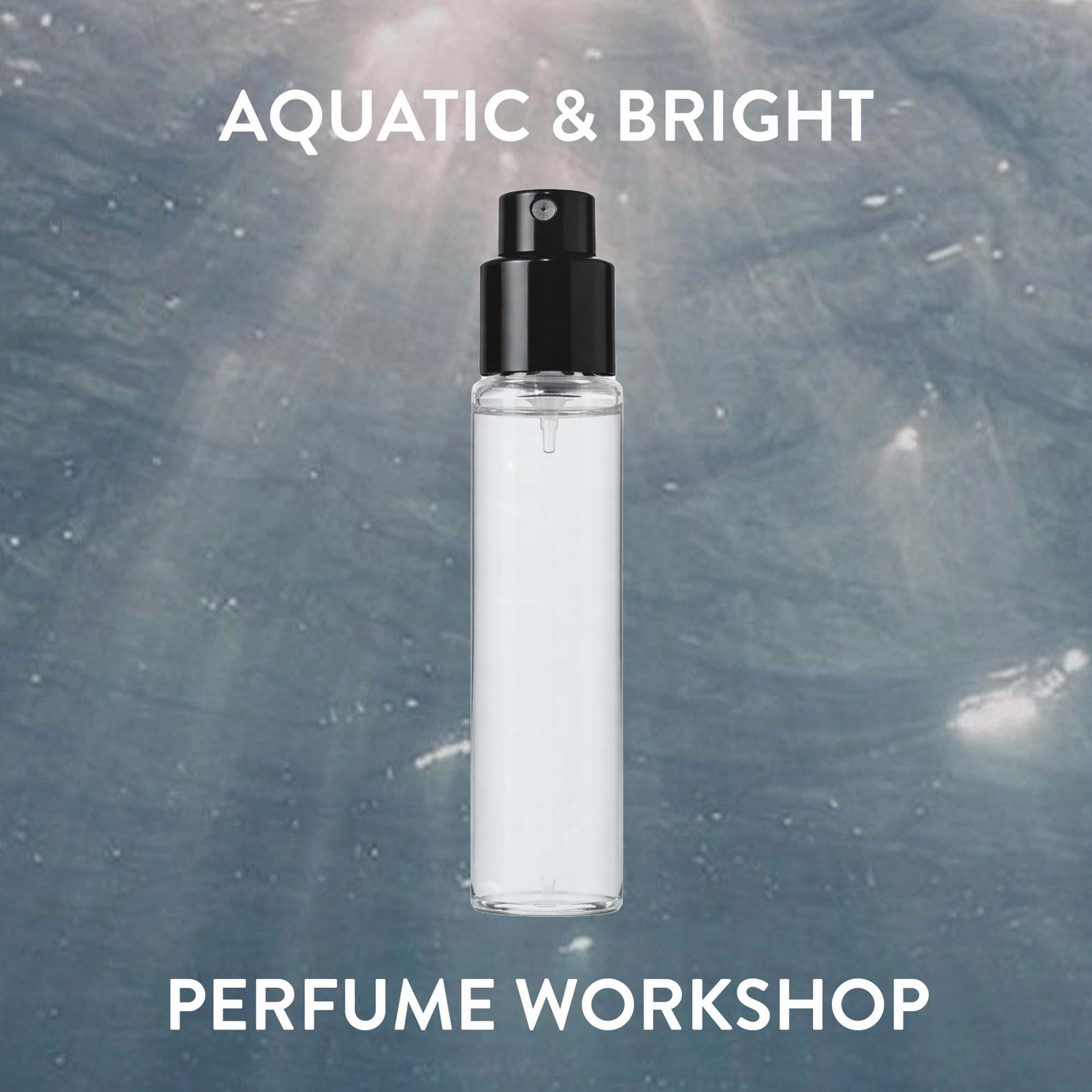 Aquatic &amp; Bright Perfume Workshop