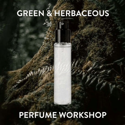 Green &amp; Herbaceous Perfume Workshop