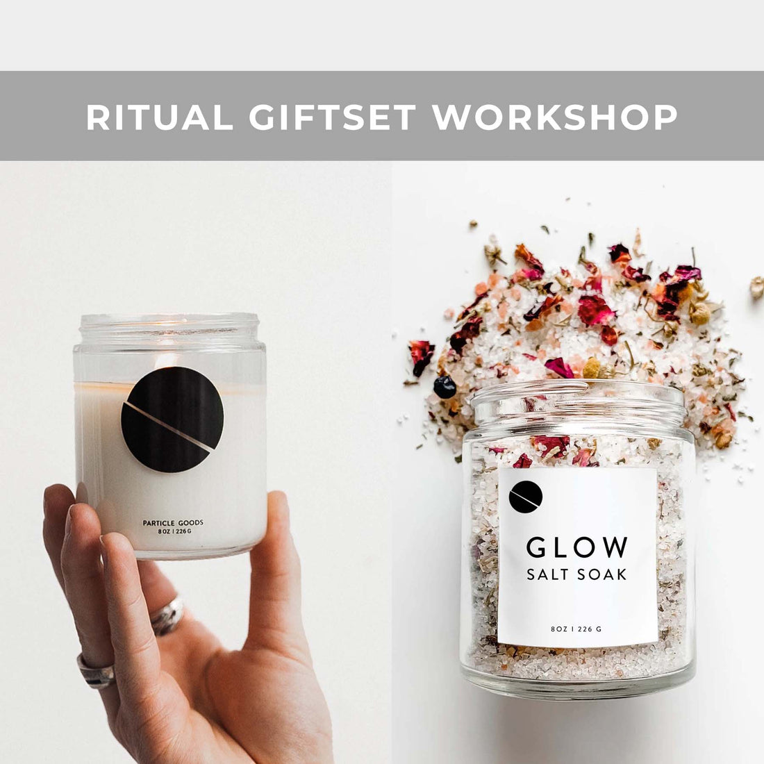 Candle &amp; Botanical Salt Soak Workshop